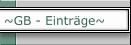 ~GB - Eintr&auml;ge~
