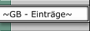 ~GB - Eintr&auml;ge~