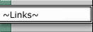 ~Links~